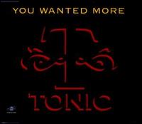 You Wanted More [German CD Single] von Tonic