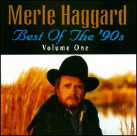 Best of the '90s, Vol. 1 & 2 von Merle Haggard