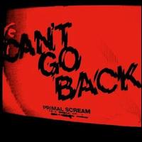 Can't Go Back von Primal Scream