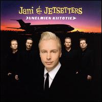 Unelmien Kiitotie von Jani & Jetsetters