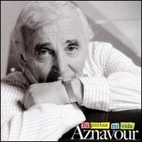 Tu Pintas Mi Vida von Charles Aznavour