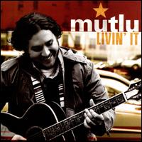 Livin' It von Mutlu