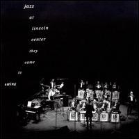 Jazz at Lincoln Center: They Came to Swing von Lincoln Center Jazz Orchestra
