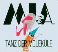 Tanz der Molekule von MIA