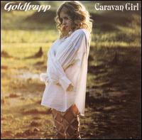 Caravan Girl von Goldfrapp