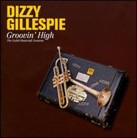 Groovin High: Guild Musicraft von Dizzy Gillespie