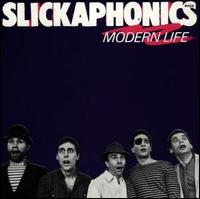 Modern Life von Slickaphonics