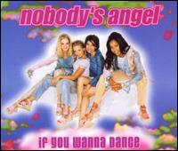 If You Wanna Dance [CD5/Cassette Single] von Nobody's Angel