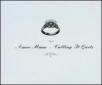 Calling It Quits von Aimee Mann