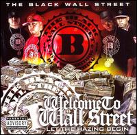 Welcome to Wall Street: Let the Hazing Begin von Black Wall Street