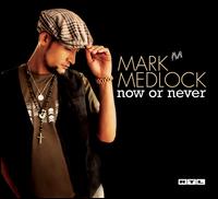 Now or Never [Basic Single] von Mark Medlock