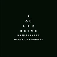You Are Being Manipulated von Mental Overdrive