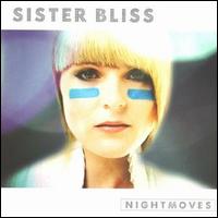Nightmoves von Sister Bliss