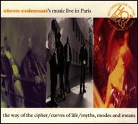 Steve Coleman's Music: Live in Paris at the Hot Brass von Steve Coleman