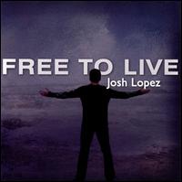 Free to Live von Josh Lopez