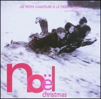 Noel Christmas von Les Petits Chanteurs à la Croix de Bois