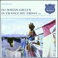 In Trance We Trust, Vol. 4 von Johan Gielen