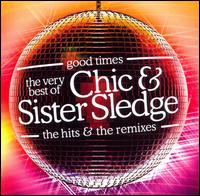 Good Times: The Very Best of the Hits and Remixes von Chic