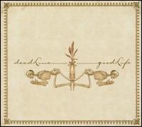 Goodlife von Deadline