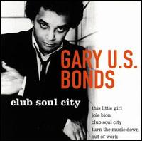 Club Soul City von Gary "U.S." Bonds