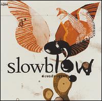 Slowblow von Slowblow