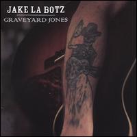 Graveyard Jones von Jake La Botz