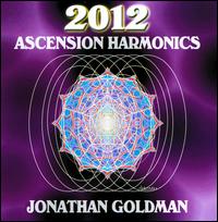 2012: Ascension Harmonics von Jonathan Goldman