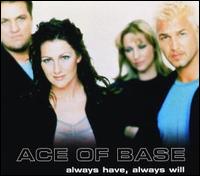 Always Have Always Will [Australia CD Single] von Ace of Base