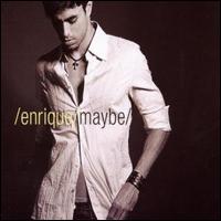 Maybe [CD #1] von Enrique Iglesias