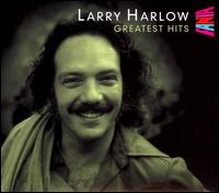 Greatest Hits von Larry Harlow