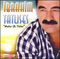 Mutlu Ol Yeter von Ibrahim Tatlises