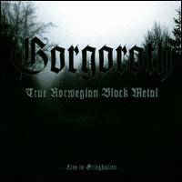 True Norwegian Black Metal von Gorgoroth