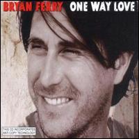 One Way Love von Bryan Ferry