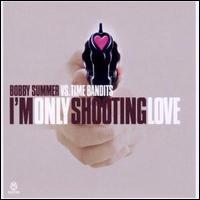 I'm Only Shooting Love von Bobby Summer