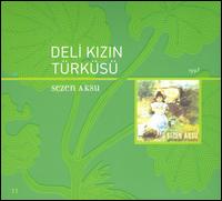 Deli Kizin Türküsü von Sezen Aksu