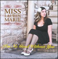 I'm No Good Without You von Miss Lauren Marie