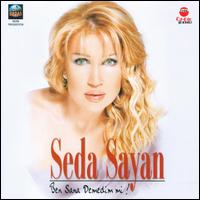 Ben Sana Demedim Mi von Seda Sayan