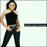 I Remember von Debelah Morgan