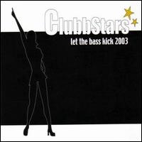 Let the Bass Kick 2001 von Clubbstars