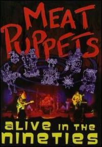 Alive in the Nineties von Meat Puppets
