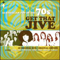 Australian Pop of the 70s: Get That Jive von Various Artists
