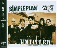 Untitled (How Could This Happen to Me) von Simple Plan