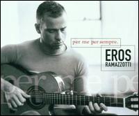 Per Me Per Sempre von Eros Ramazzotti