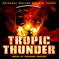 Tropic Thunder [Original Motion Picture Score] von Theodore Shapiro