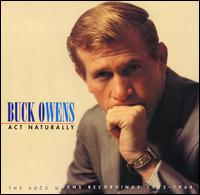 Act Naturally: The Buck Owens Recordings 1953-1964 von Buck Owens