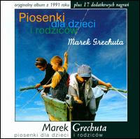Piosenki Dla Dzieci I Rodzicow von Marek Grechuta