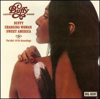 Buffy/Changing Woman/Sweet America: The Mid 1970s Recordings von Buffy Sainte-Marie