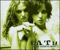 How Soon Is Now von t.A.T.u.