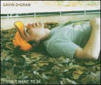 I Don't Want to Be [Germany CD] von Gavin DeGraw
