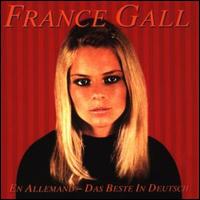 En Allemand: Das Beste In Deutsch von France Gall